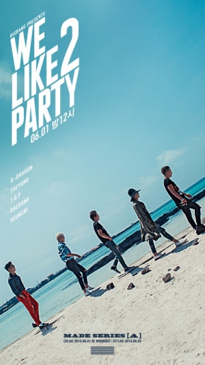 빅뱅, 6월 두 번째 신곡은 'WE LIKE 2 PARTY'