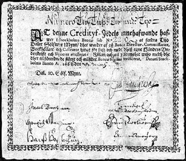 민간 은행인 스톡홀름은행이 은화·동화 부족에 대처하기 위해 1661년에 발행한 어음(은행권). 잉글랜드은행이 발행한 지폐도 이와 같은 무기명 어음의 형식을 따랐다.
 