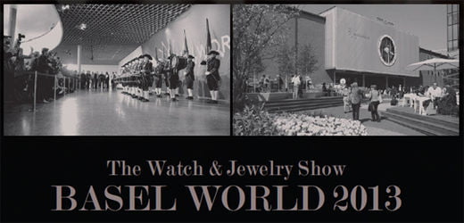 the Watch & Jewelry Show BASEL WORLD 2013