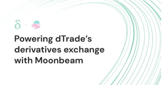 디트레이드(dTrade), Moonbeam과 기술적 협업