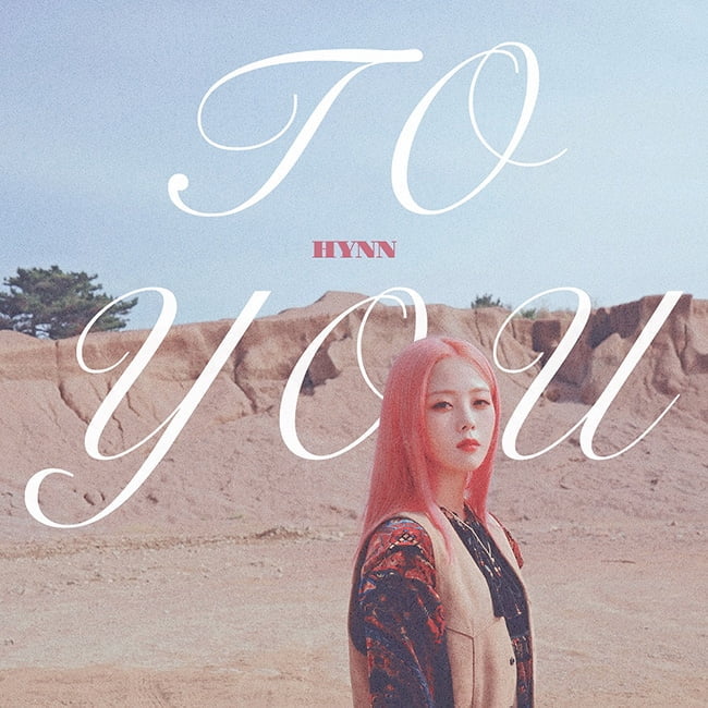 HYNN(박혜원), 15일 정키 프로듀싱 신곡 ‘To You’ 발매…새로운 시도 담았다