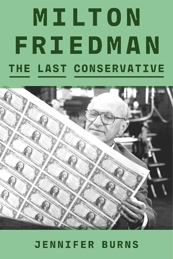 <밀턴 프리드먼: 마지막 보수주의자(Milton Friedman: The Last Conservative). 제니퍼 번즈 지음.